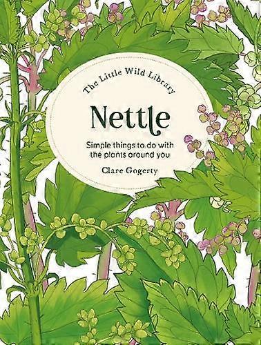 The Little Wild Library Nettle by Clare Gogerty Paperback Book