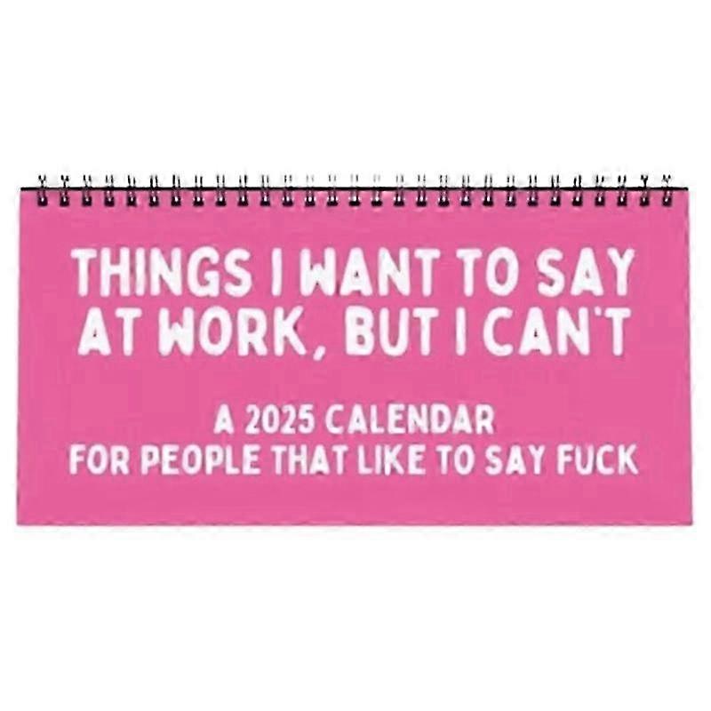 2025 2025 Things I Want To Say At Work, But I Can't Sarcastic Calendar
