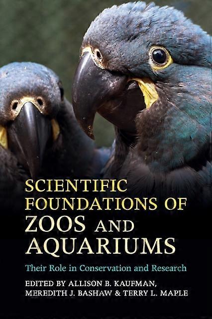 Scientific Foundations Of Zoos And Aquariums Paperback Book