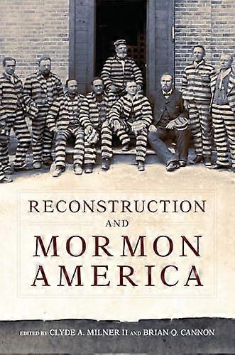 Reconstruction and Mormon America