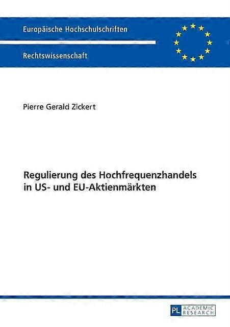 Regulierung Des Hochfrequenzhandels In Us Und Euaktienmaerkten by Pierre Zickert Paperback