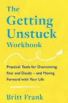 Getting Unstuck Workbook - Britt Frank - Paperback - English Book - Self-help, personal development and practical advice