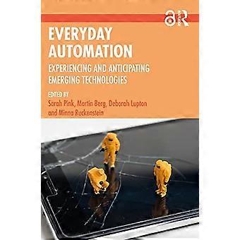 Automatisierung im Alltag: Neue Technologien erleben und antizipieren