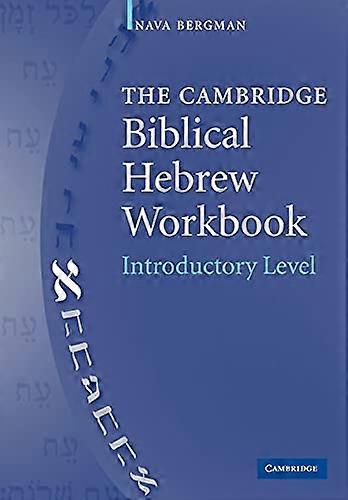 The Cambridge Biblical Hebrew Workbook: Introductory Level