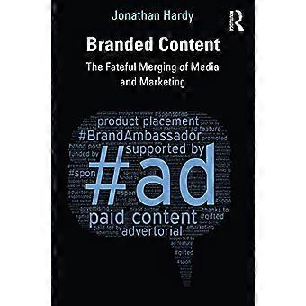 Branded Content: la fatidica fusione di media e marketing