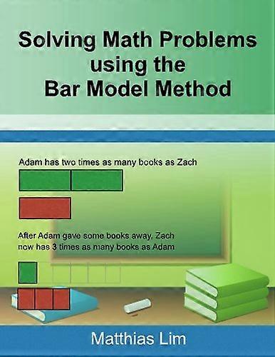 Solving Math Problems Using the Bar Model Method