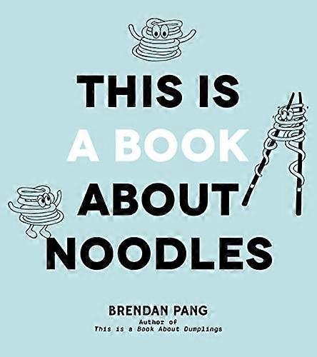 This Is a Book about Noodles