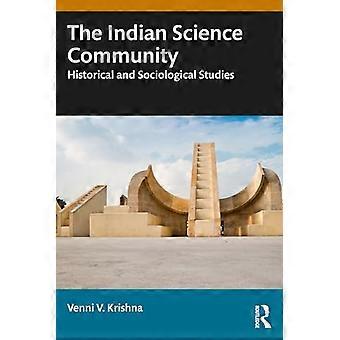 The Indian Science Community Historical and Sociological Studies