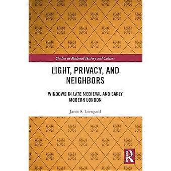 Light Privacy and Neighbors Windows in Late Medieval and Early Modern London