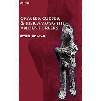 Oracles Curses And Risk Among The Ancient Greeks - Esther Eidinow - Hardcover - English Book - History