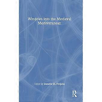 Janelas para o Mediterrâneo Medieval - Taylor & Francis Ltd - Capa dura - Livro em inglês - História