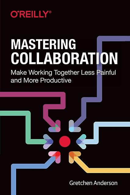 Mastering Collaboration by Gretchen Anderson Paperback