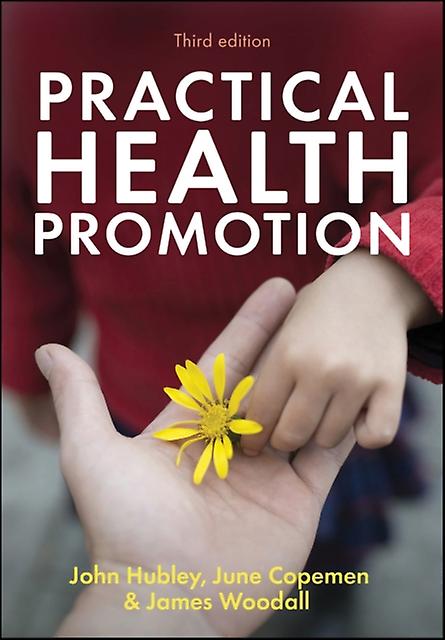 Practical Health Promotion by James Leeds Metropolitan University Woodall Paperback Book