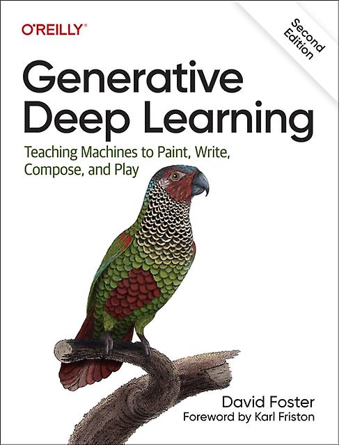 Generative Deep Learning by David Foster Paperback Book