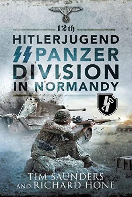 12th Hitlerjugend Ss Panzer Division In Normandy by Tim Saunders Paperback