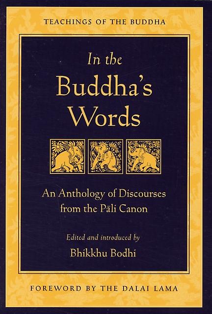 In The Buddhas Words by Bhikkhu Bodhi Paperback
