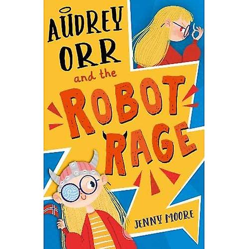 Audrey Orr og roboten raseri
