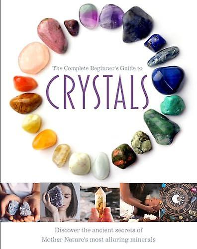 The Complete Beginners Guide To Crystals by Jo Cole Paperback Book