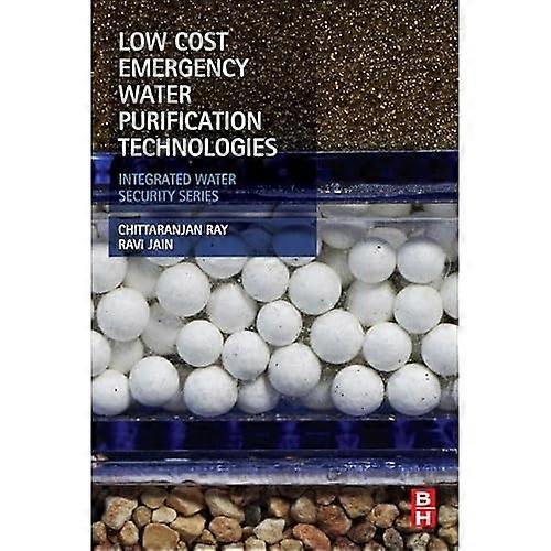 Low Cost Emergency Water Purification Technologies: Integrated Water Security Series