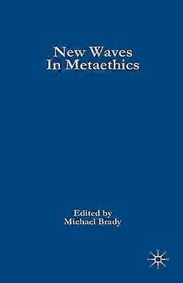 New Waves in Metaethics