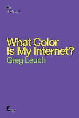 What Color Is My Internet?