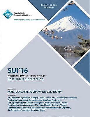 SUI 16 2016 Symposium on Spatial User Interaction