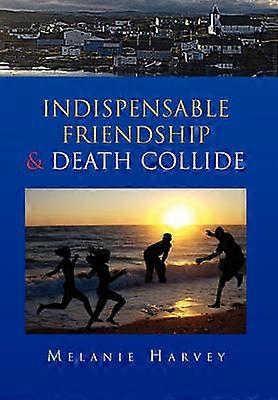 Indispensable Friendship & Death Collide