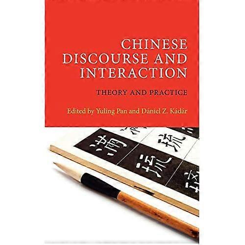 Chinese Discourse and Interaction: Theory and Practice