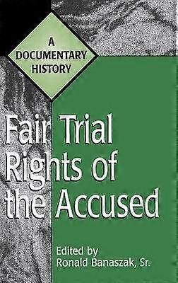 Fair Trial Rights of the Accused