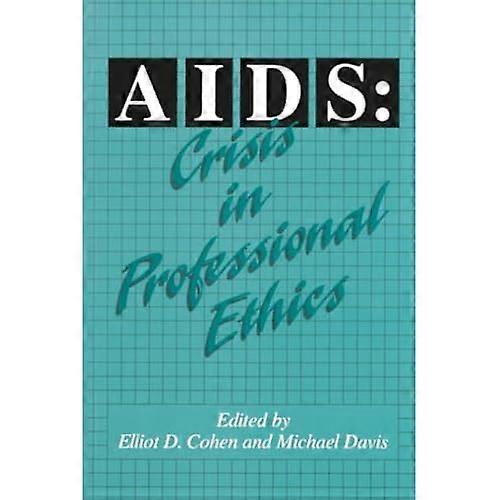 AIDS: Crisis in Professional Ethics (Development)