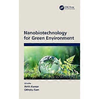 Nanobiotechnology For Green Environment - Taylor & Francis Ltd