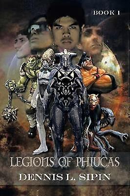 Legions of Phiucas Book 1