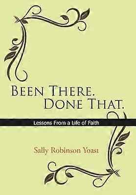 Been There. Done That.