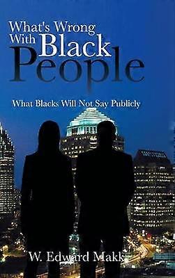 What's Wrong With Black People