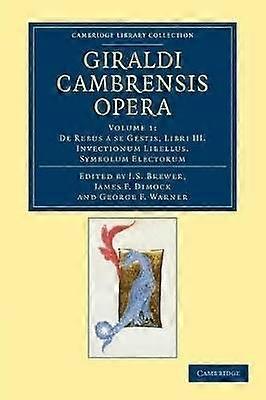 Giraldi Cambrensis Opera Volume 1 Cambridge Library Collection  Rolls