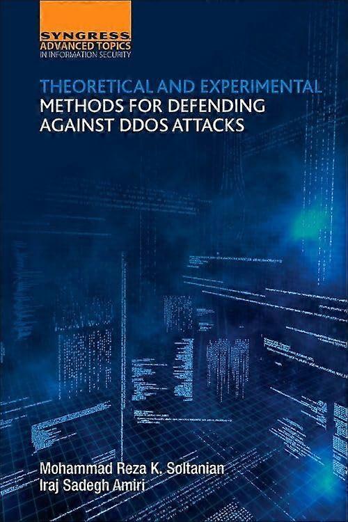 Theoretical and Experimental Methods for Defending Against DDoS Attacks