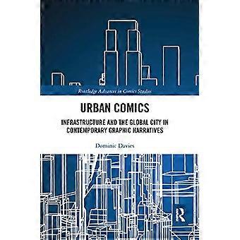 Urban Comics: Infrastruktur og den globale byen i moderne grafiske fortellinger (Routledge Advances in Comics Studies)