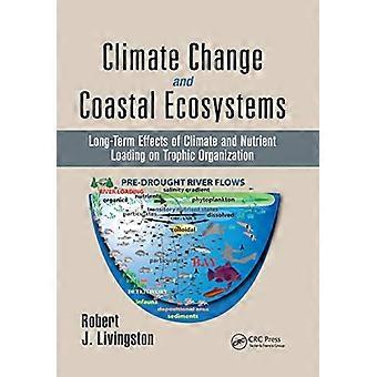 Klimaendringer og kystøkosystemer: Langsiktige effekter av klima og næringsbelastning på trofisk organisering (CRC Marine Science)