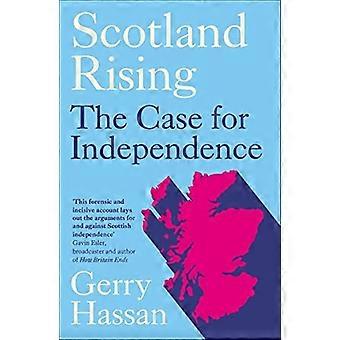 Scotland Rising: Die Argumente für die Unabhängigkeit