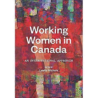 Werkende vrouwen in Canada: een intersectionele aanpak