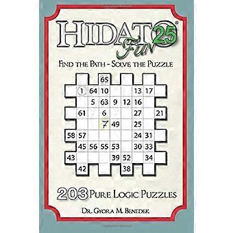 Hidato fun 25: 203 Nieuwe Logische Puzzels (Hidato Fun)