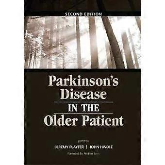 Parkinsons Disease In The Older Patient - Dr Jeremy R Playfer