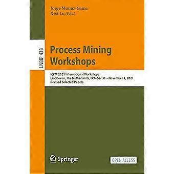 Process Mining Workshops Icpm 2021 International Workshops Eindhoven The - Springer Nature B.V - Paperback - English Book