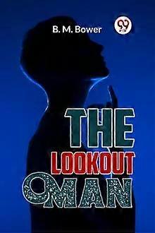 The Lookout Man - B.M. Bower