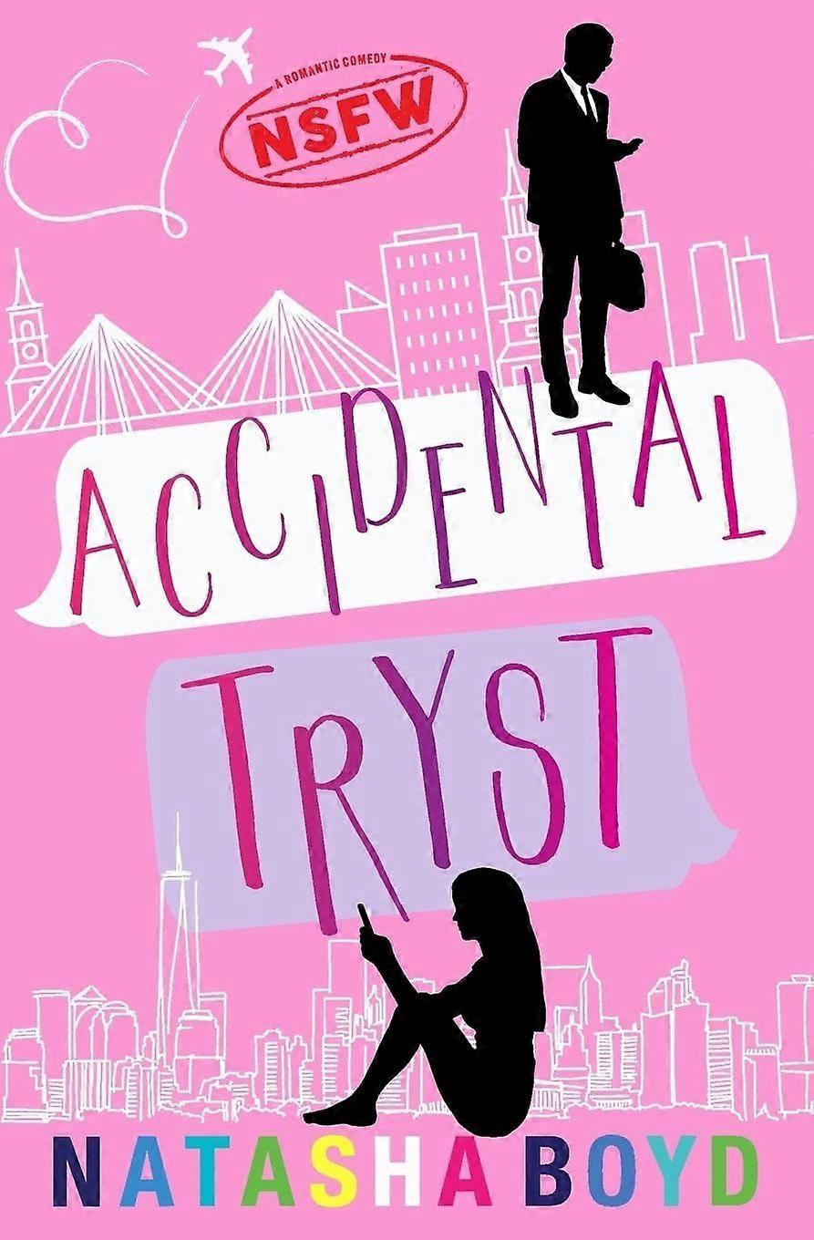 Accidental tryst a romantic comedy