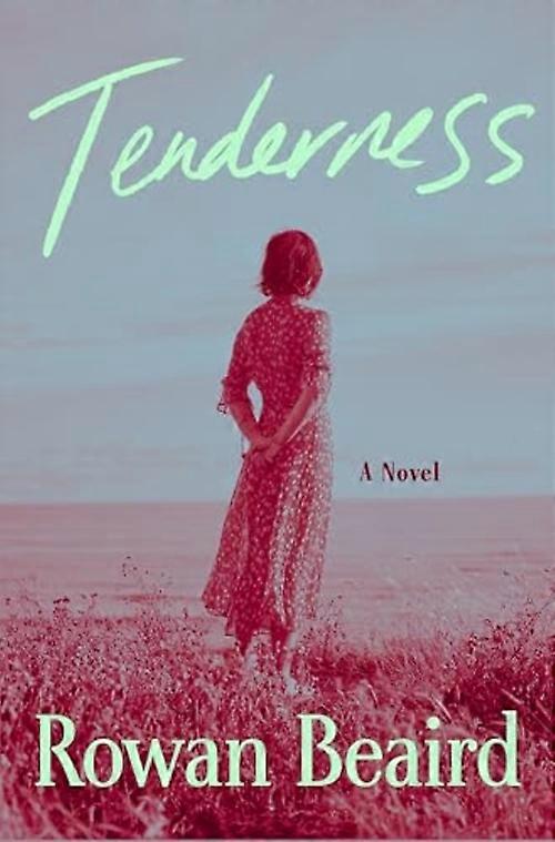 Tenderness : a Novel