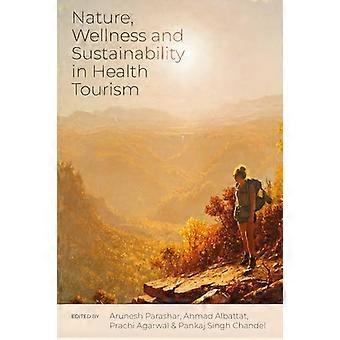 Nature Wellness and Sustainability in Health Tourism