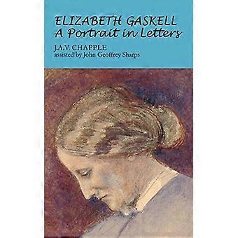 Elizabeth Gaskell: Um Retrato em Cartas - J. Chapple - Brochura - Livro em Inglês - Negócios, Finanças e Direito