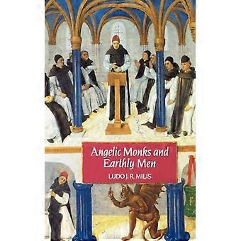Engelsgleiche Mönche und irdische Menschen: Das Mönchtum und seine Bedeutung für die mittelalterliche Gesellschaft – Ludo J. Milis – Taschenbuch – Englisches Buch – Geschichte