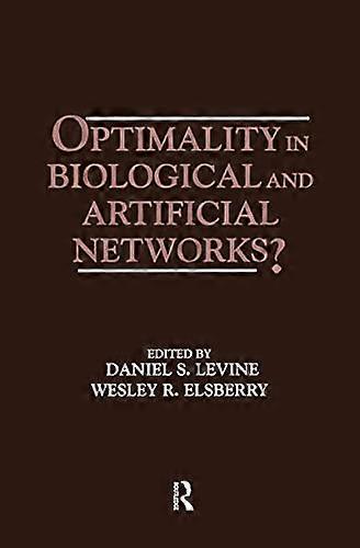 Optimality in Biological and Artificial Networks?